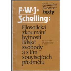 Filosofická zkoumání bytnosti lidské svobody a ...