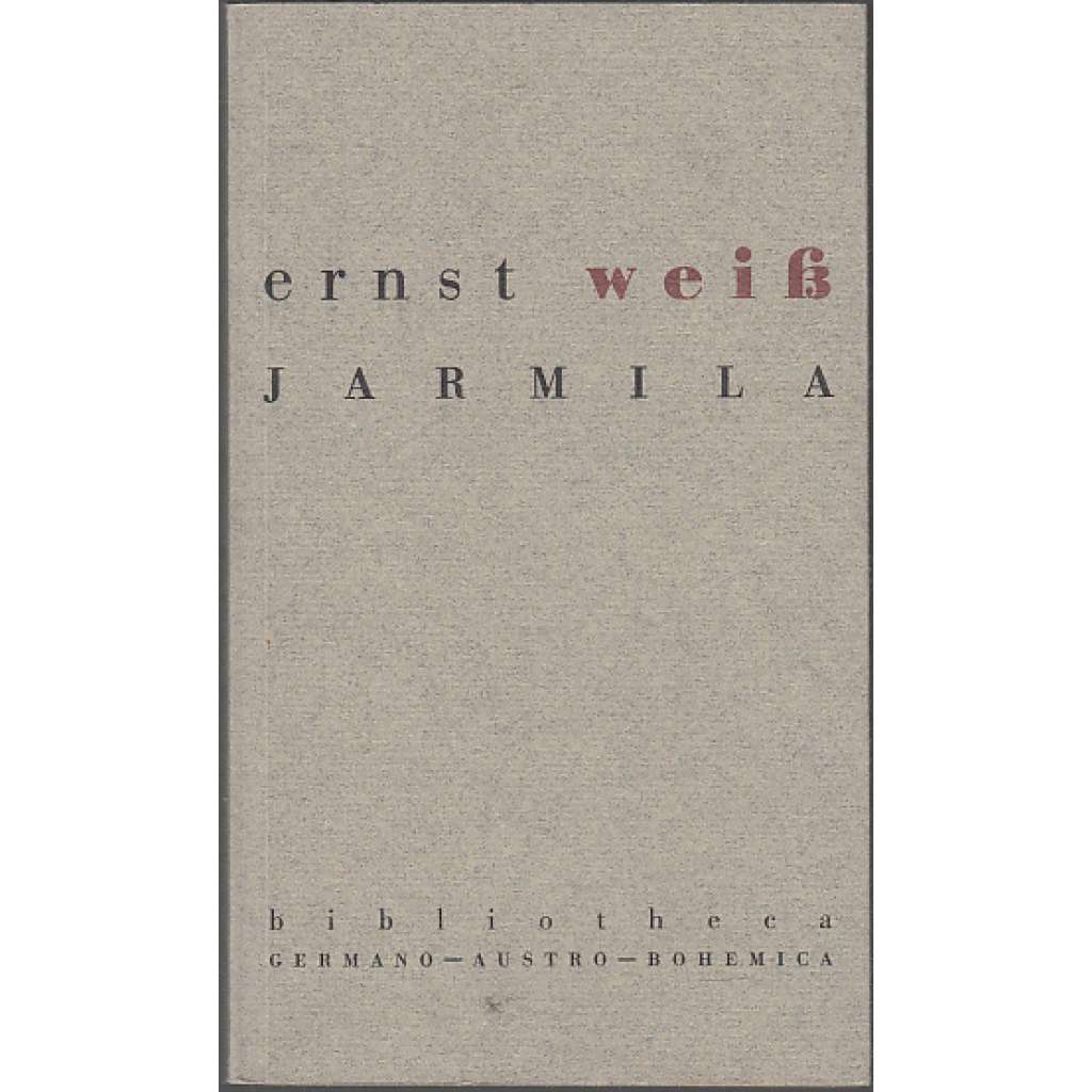 Jarmila. Milostný příběh z Čech (edice: Bibliotheca Germano-Austro-Bohemica, sv. 1)