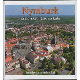Nymburk - královské město na Labi Nymburk - královské město na Labi