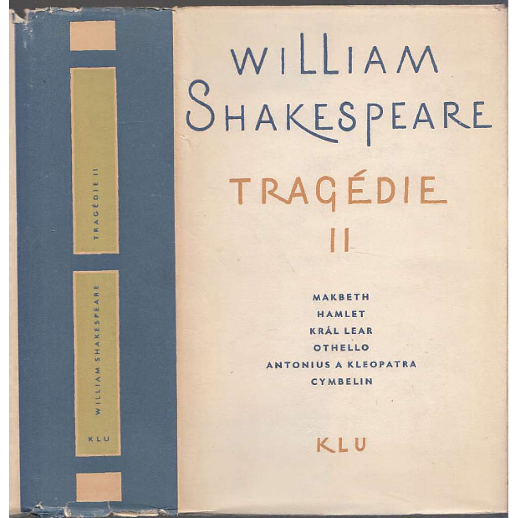 Tragédie II. [Shakespeare, divadelní hry - Makbeth, Hamlet, Král Lear, Othelo, Antonius a Kleopatra, Cymbelin]