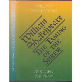 The Taming of the Shrew = Zkrocení zlé ženy
