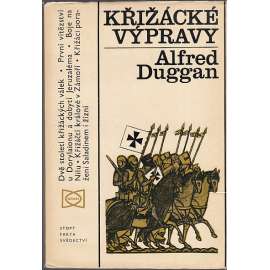 Křižácké výpravy [křížové výpravy, výpravy do Svaté země, rytíři ve středověku, templáři] [Dvě století křižáckých válek - První vítězství u Dorylaionu a dobytí Jeruzaléma - Boje na Nilu - Křižáčtí králové v Zámoří - Křižáci poraženi Saladinem i žízní]