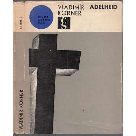 Adelheid (edice Život kolem nás, Malá řada, svazek 25)