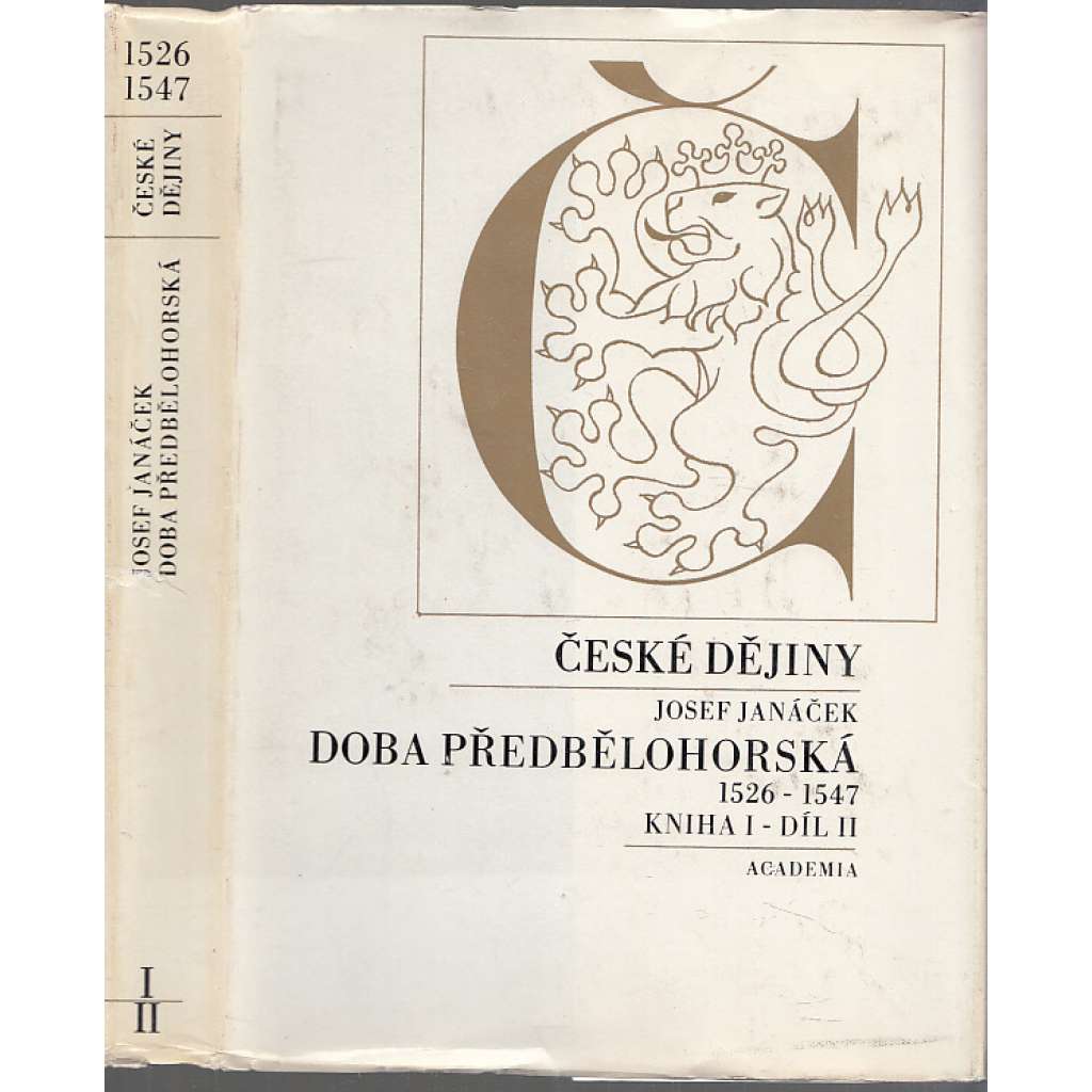 České dějiny: Doba předbělohorská. Kniha I, 1526-1547. Díl II. České dějiny: Doba předbělohorská. Kniha I, 1526-1547. Díl II.