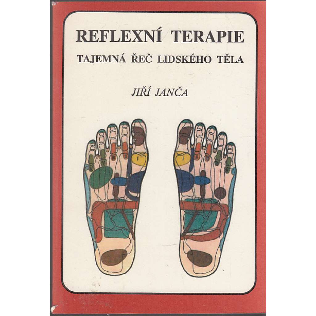 Reflexní terapie. Tajemná řeč lidského těla