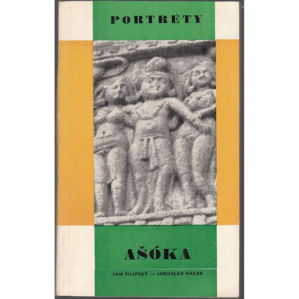 Ašóka [král staré Indie; edice Portréty, sv. 40]