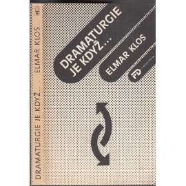 Dramaturgie je když...