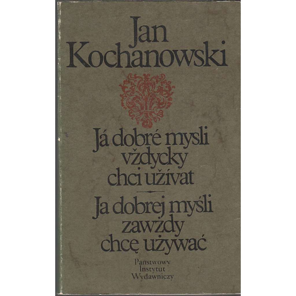 Já dobré mysli vždycky chci užívat / Ja dobrej myśli zawzdy chce uzywać