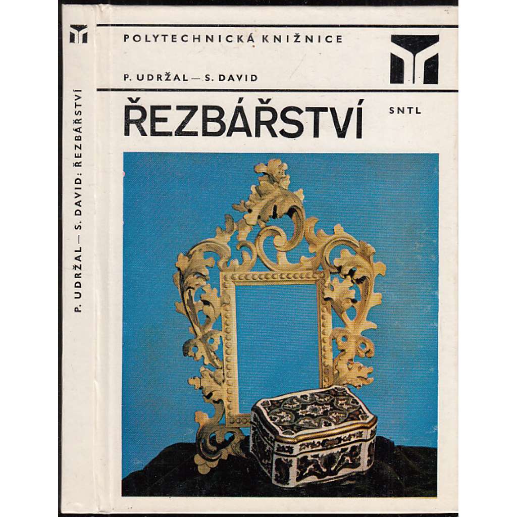 Řezbářství [ed. Polytechnická knižnice - dřevořez, dřevořezba, technika]