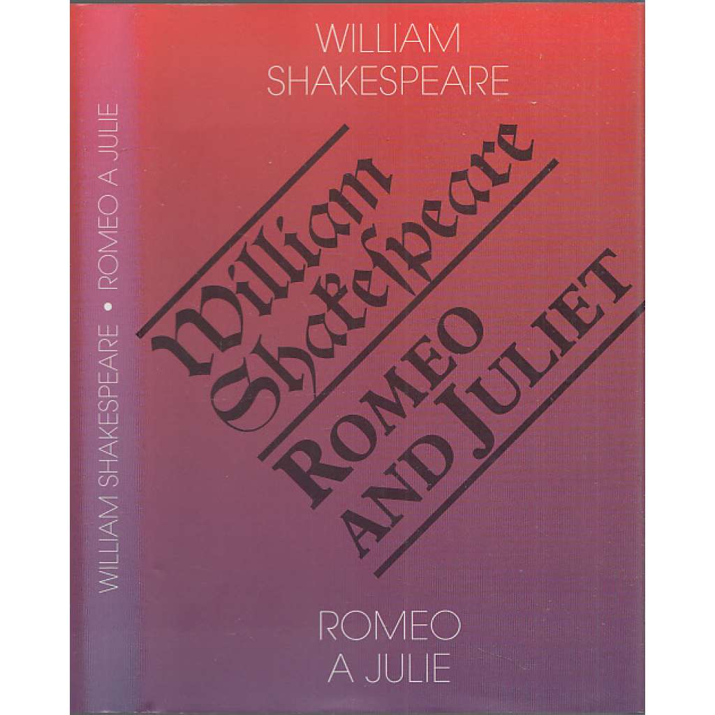 Romeo a Julie / Romeo and Juliet (Bilingvní, dvojjazyčný vydání)