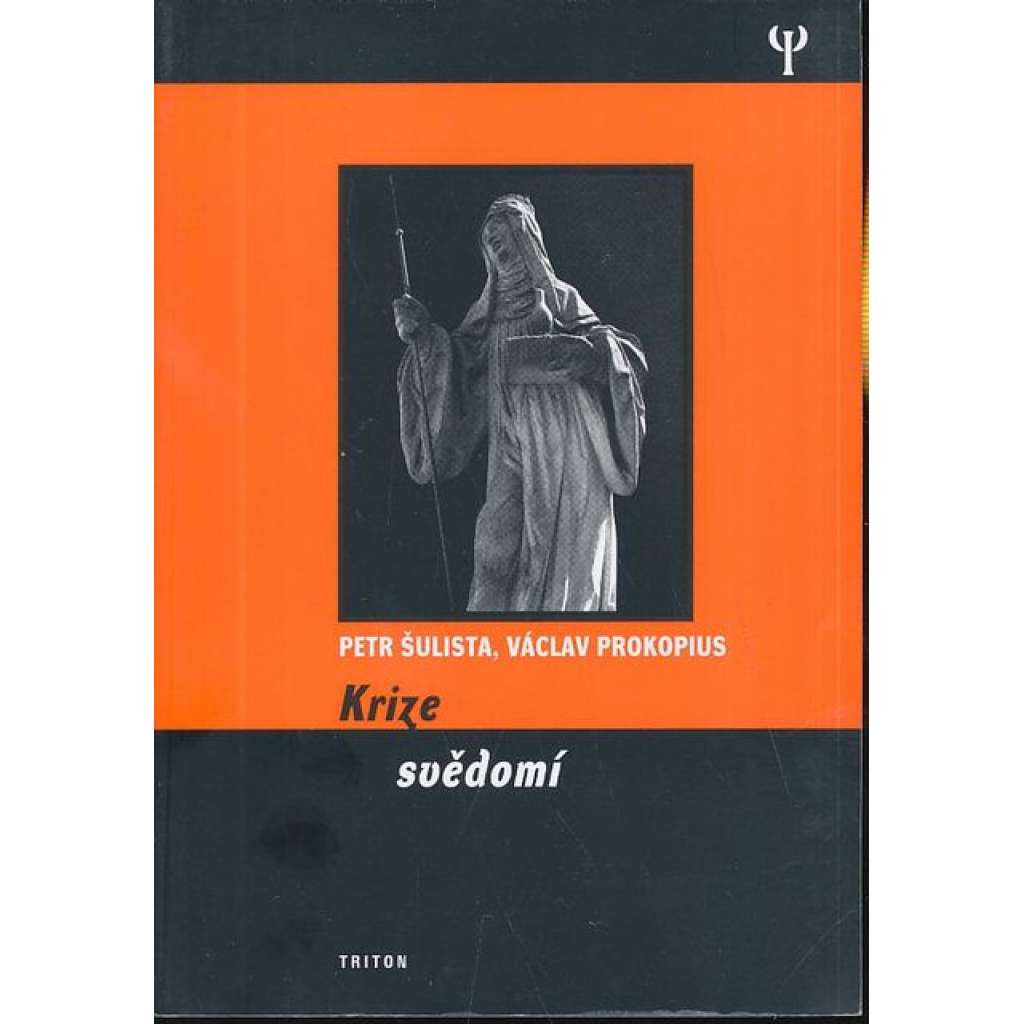 Krize svědomí (edice: Psyché, sv. 76) (úvahy, sociální chování, dobro a zlo)