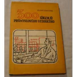 300 úkolů průmyslového vedoucího