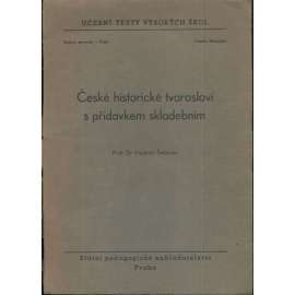 České historické tvarosloví s přídavkem skladebním (edice: Učební texty vysokých škol) (Čeština, lingvistika, morfologie) České historické tvarosloví s přídavkem skladebním (edice: Učební texty vysokých škol) (Čeština, lingvistika, morfologie)