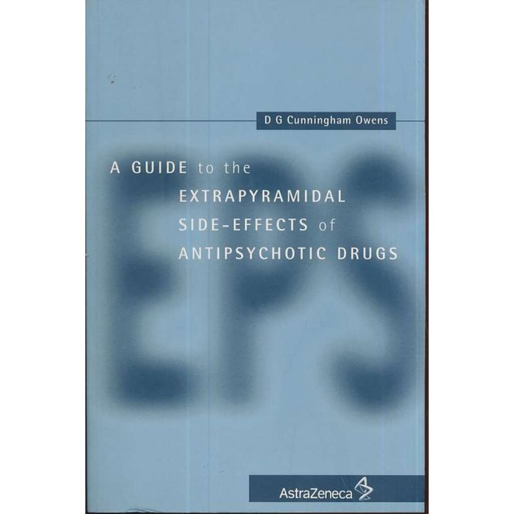 A Guide to the Extrapyramidal side-effects of antipsychotic drugs
