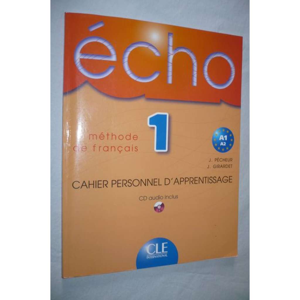 Écho 1. Méthode de francais. Cahier personnel...