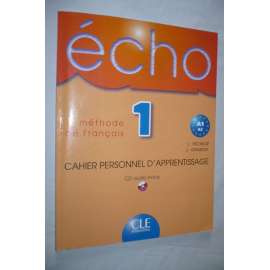 Écho 1. Méthode de francais. Cahier personnel...