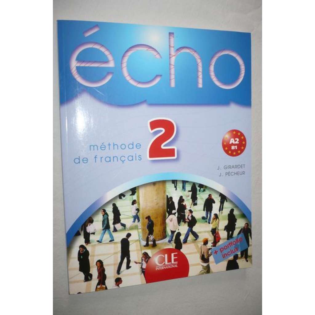 Écho 2. Méthode de francais + portfolio inclus  učebnice francoužštiny