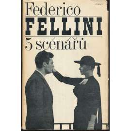 Federico Fellini - 5 scénářů - [italský film, kino: Sladký život, Osm a půl, Silnice, Darmošlapové, Cabiriiny noci]