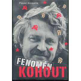 Fenomén Kohout (Pavel Kohout - životopis)