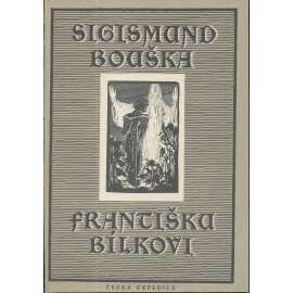 Sigismund Bouška Františku Bílkovi - korespondence z let 1895-1916 (adresát František Bílek, dopisy jemu)