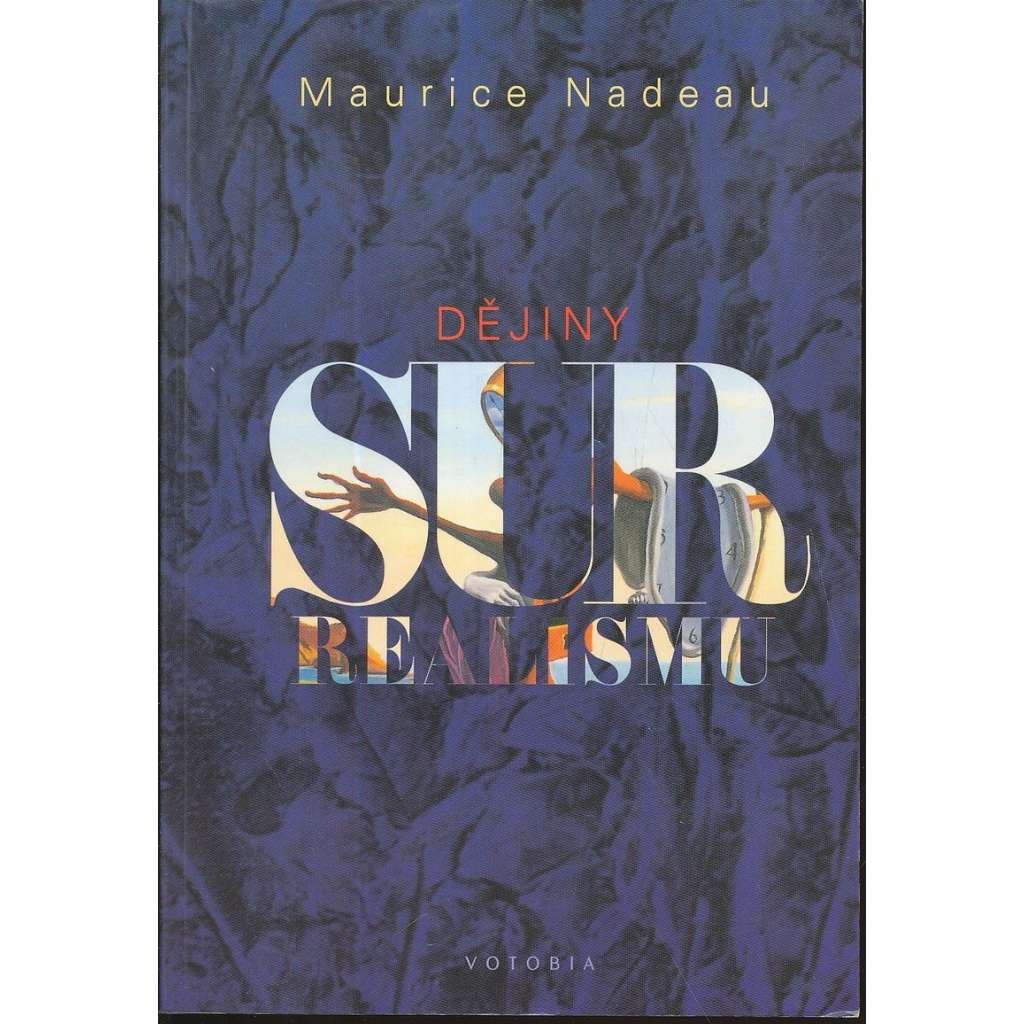 Dějiny surrealismu a surrealistické dokumenty-- surrealismus