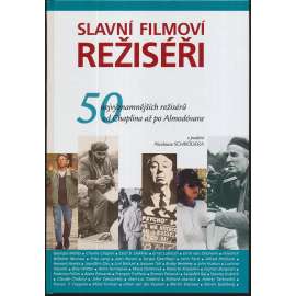 Slavní filmoví režiséři (film, mj. Chaplin, Tati, Renoir, John Huston, Kurosawa, Forman, Kubrick, Spielberg, Coppola, Polanski, Bunuel, Billy Wilder, Fellini, Bergman, Godard, Hitchock)