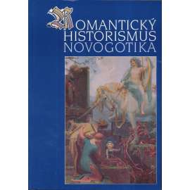 Romantický historismus. Novogotika