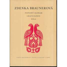 Zdenka Braunerová. Popisný seznam grafického díla