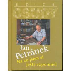 Na co jsem si ještě vzpomněl [Jan Petránek - novinář a komentátor rozhlasu - vzpomínky, paměti]