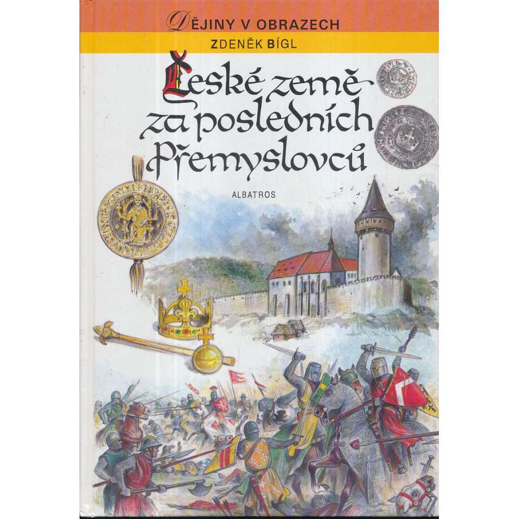 České země za posledních Přemyslovců (1197 - 1306) České země za posledních Přemyslovců (1197 - 1306)