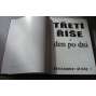 Třetí říše den po dni [Obsah: nacistické Německo; Německá říše 1933-1945, Hitler a jeho vzestup k moci, druhá světová válka]
