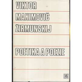 Poetika a poezie [Z obsahu: rým a jeho historie, poetika, metrika, rytmizovaná próza, literární věda]