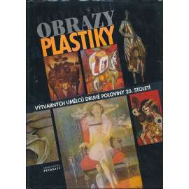 Obrazy a plastiky výtvarných umělců druhé poloviny 20. století [Obsahuje: malba, obrazy, malířství, sochařství, mj. i Anderle, Bauch, Born, Komárek, Zoubek]