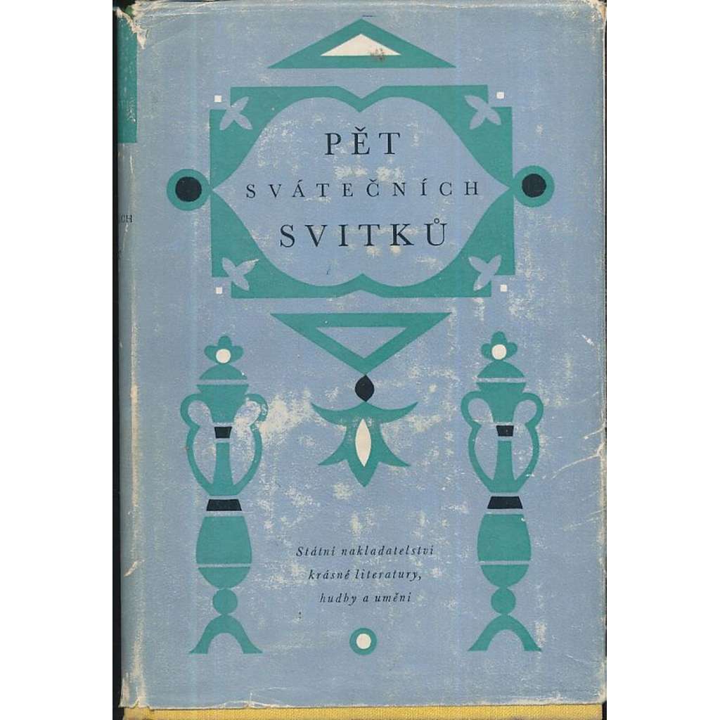 Pět svátečních svitků (Živá díla minulosti svazek 19) Píseň písní - Rút - Žalozpěvy - Kóhelet - Ester (Starý zákon-Bible)