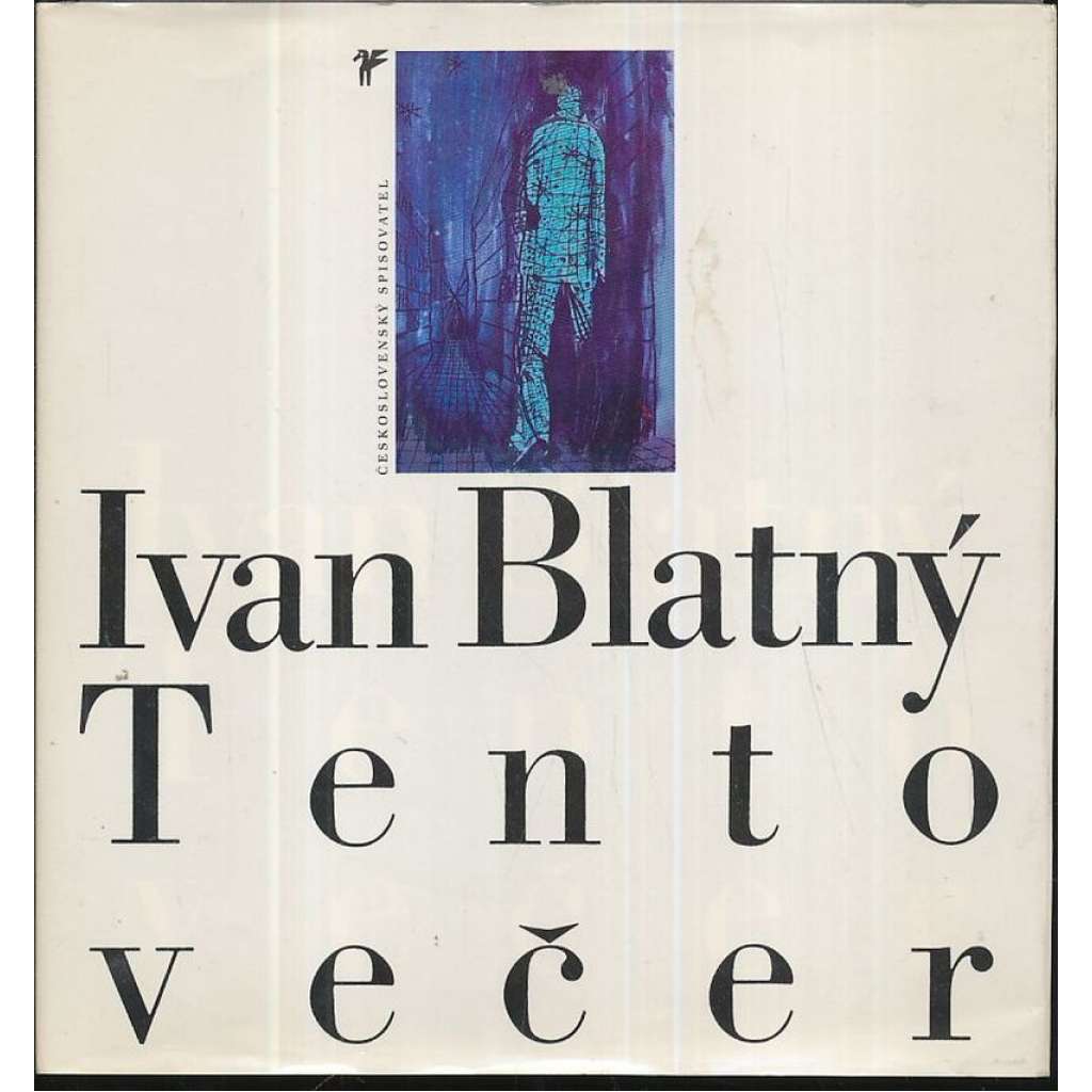 Tento večer ( Ivan Blatný, poezie)