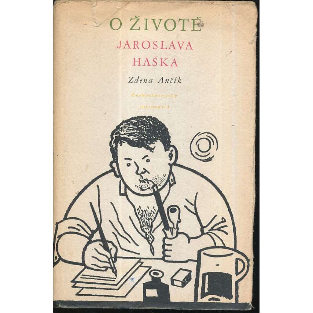 O životě Jaroslava Haška (Jaroslav Hašek, biografie, literární věda)