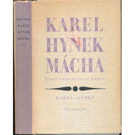 Karel Hynek Mácha, život uchvatitele krásy