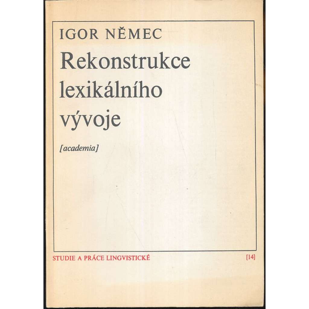 Rekonstrukce lexikálního vývoje - (edice Studie a práce lingvistické)