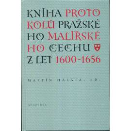 Kniha protokolů pražského malířského cechu z let 1600-1656