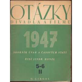 Otázky divadla a filmu, r. II. č. 5-6 (1947)