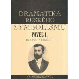 Dramatika ruského symbolismu. Pavel I.