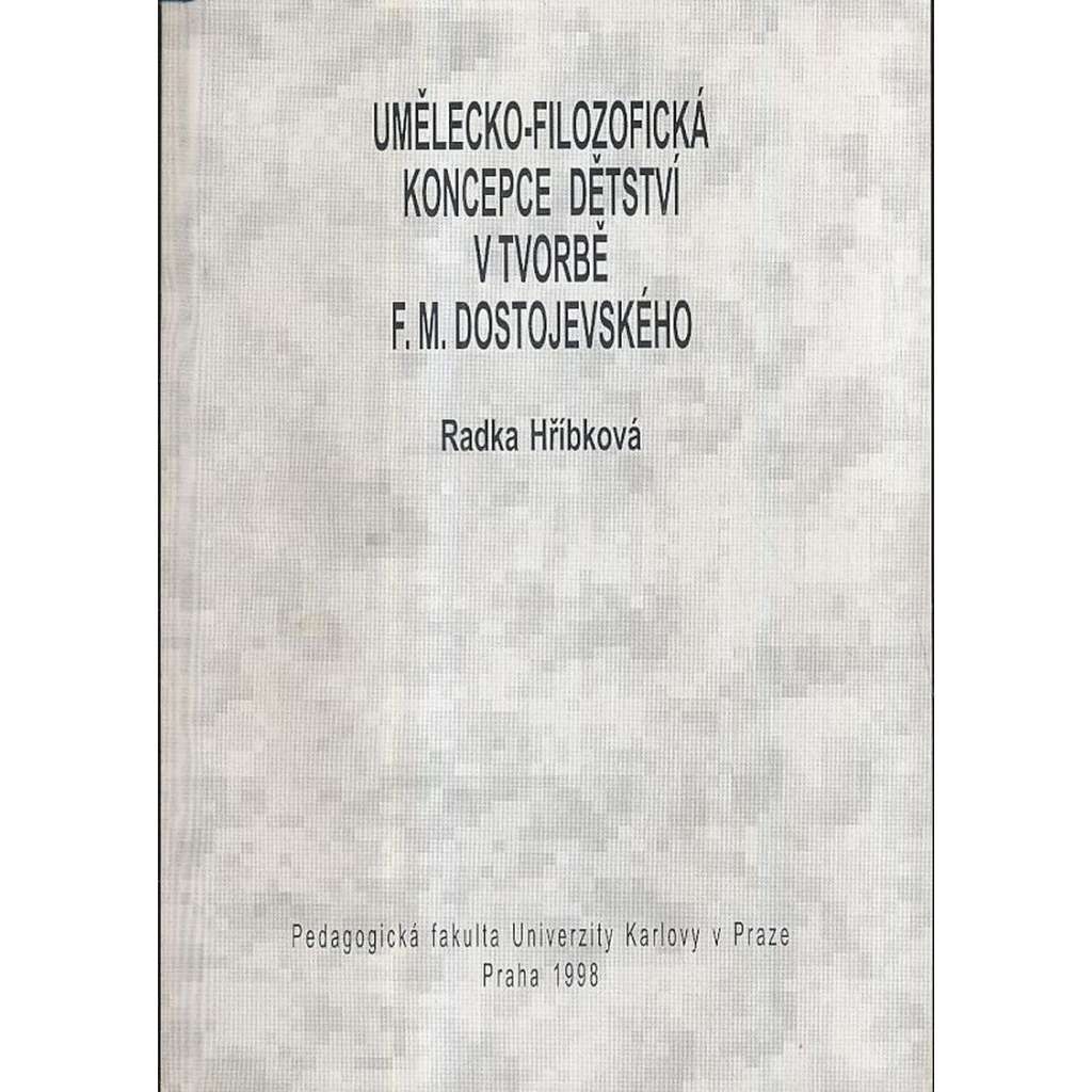 Umělecko-filozofická koncepce dětství v tvorbě F.M.Dostojevského