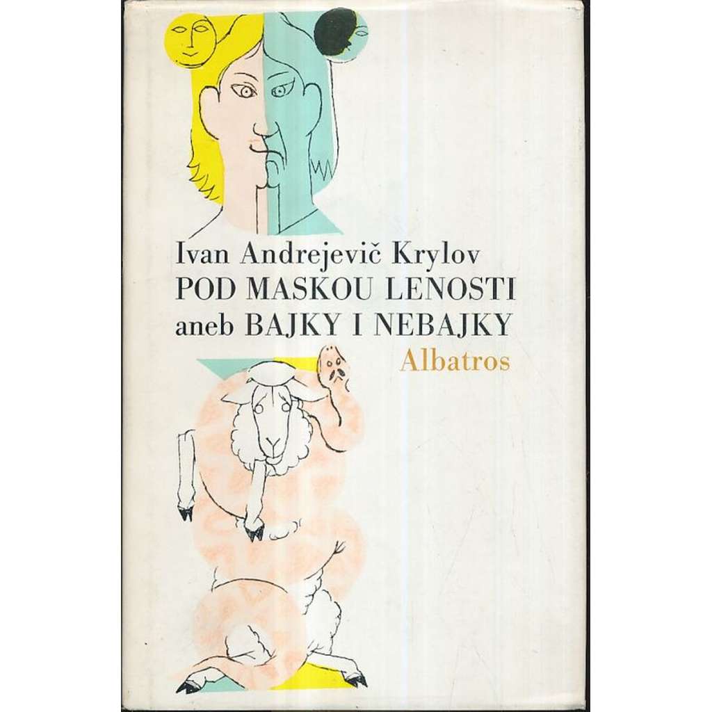 Pod maskou lenosti aneb Bajky i nebajky Pod maskou lenosti aneb Bajky i nebajky