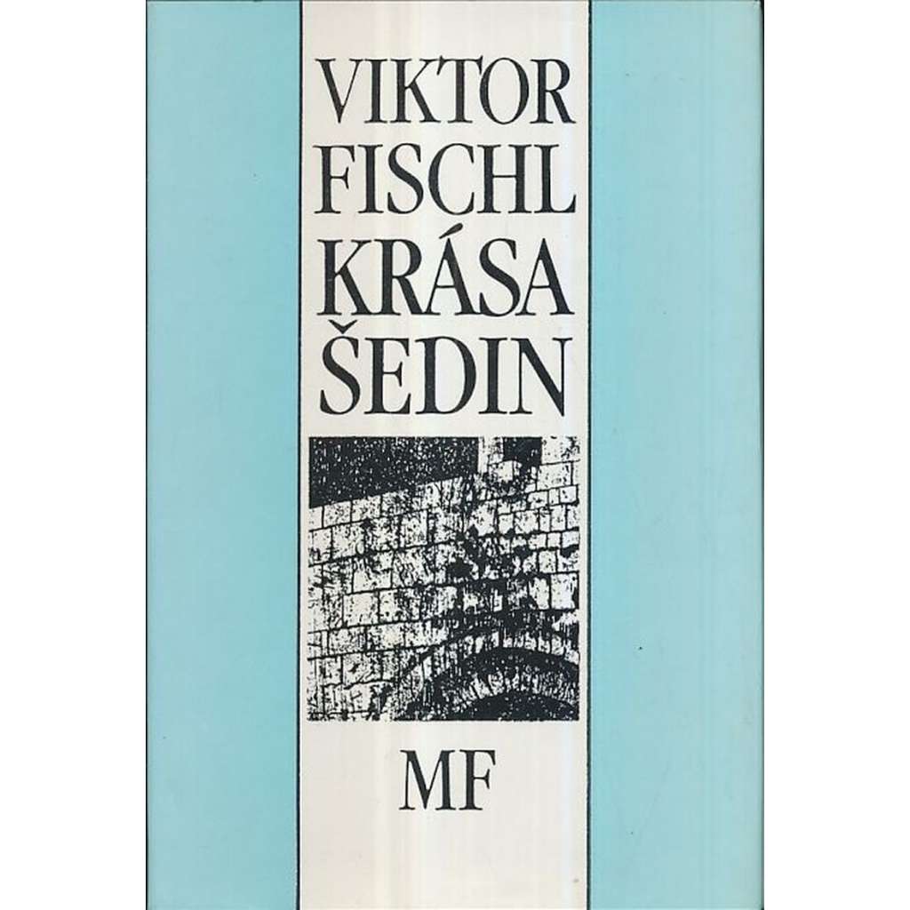 Krása šedin ( Viktor Fischl, poezie)