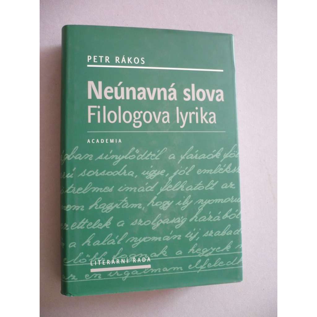 Neúnavná slova. Filologova lyrika. (Maďarská literatura, Maďarsko, hungaristika, studie o maďarské literatuře a jazyku, filologie)