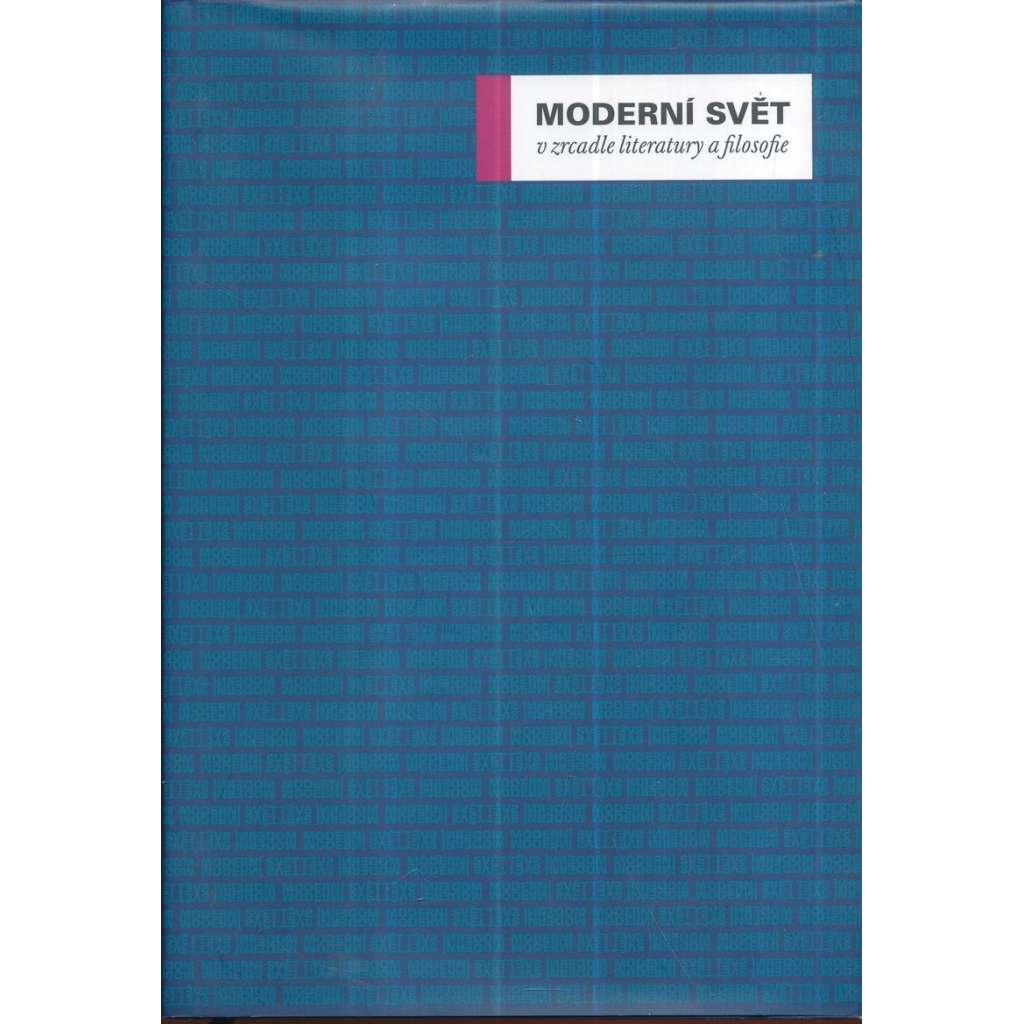 Moderní svět v zrcadle literatury a filosofie