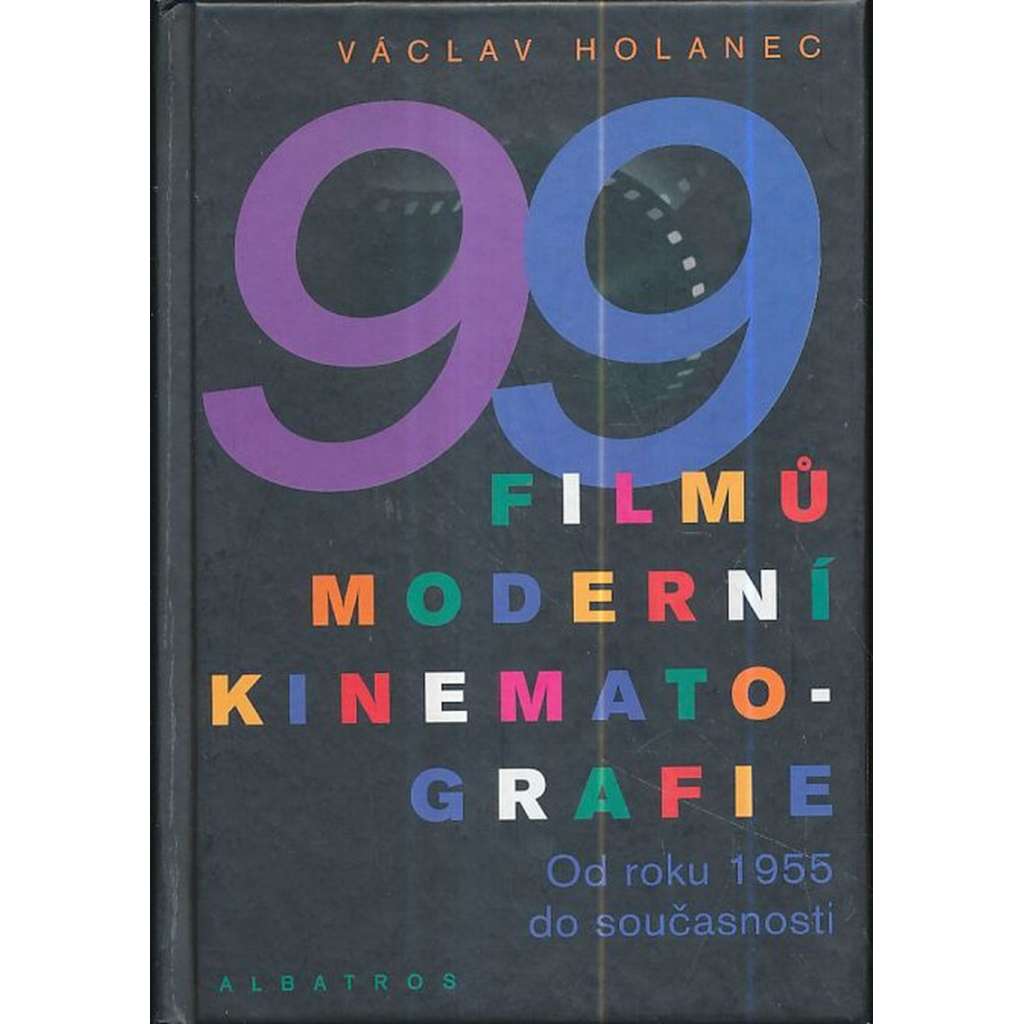 99 filmů moderní kinematografie. Od roku 1955 do současnosti