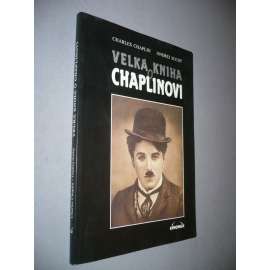 Velká kniha o Chaplinovi - Charlie Chaplin, životopis, filmový herec