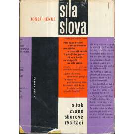 Síla slova. O tak zvané sborové recitaci (recitace, rétorika, mluvený projev) Síla slova. O tak zvané sborové recitaci (recitace, rétorika, mluvený projev)
