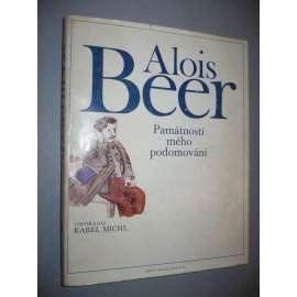 Alois Beer - Památnosti mého podomování [paměti kronikáře z města Dobruška]
